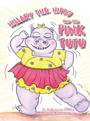 cover image of Hillary the Hippo and the Pink Tutu